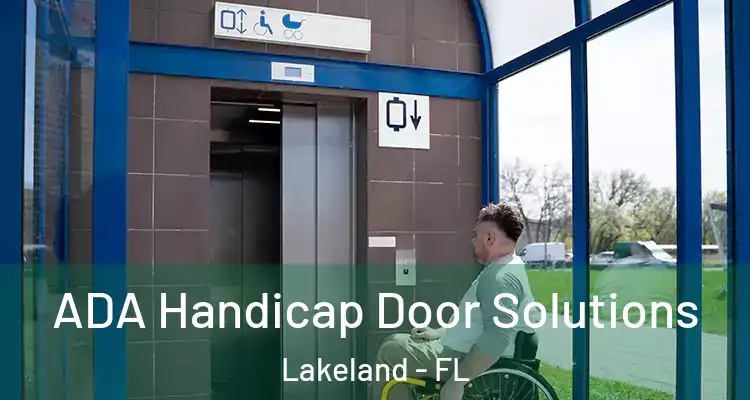 ADA Handicap Door Solutions Lakeland - FL