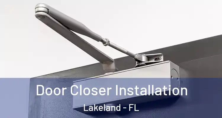 Door Closer Installation Lakeland - FL