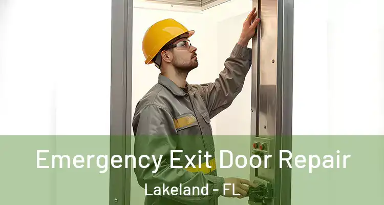 Emergency Exit Door Repair Lakeland - FL
