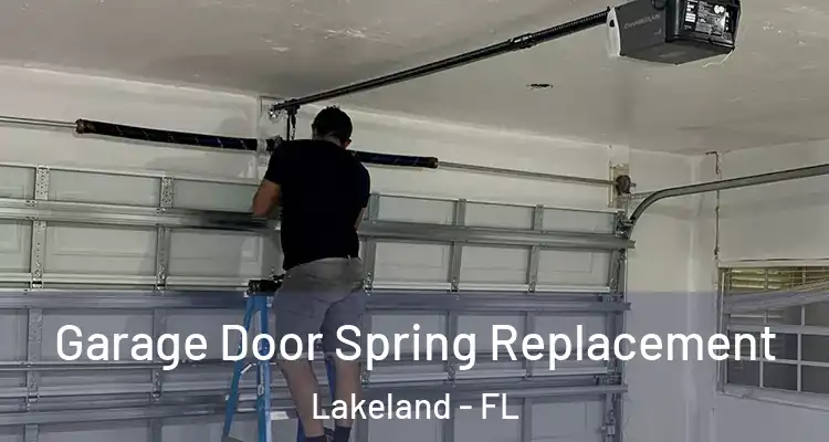 Garage Door Spring Replacement Lakeland - FL