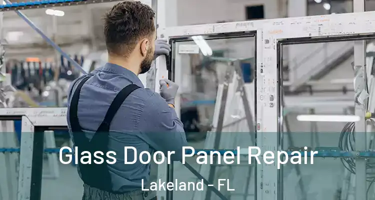 Glass Door Panel Repair Lakeland - FL