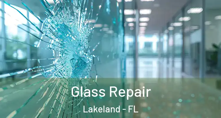 Glass Repair Lakeland - FL