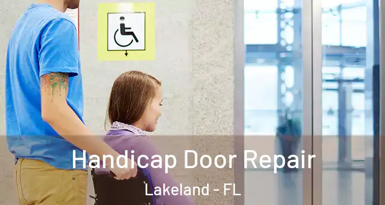 Handicap Door Repair Lakeland - FL