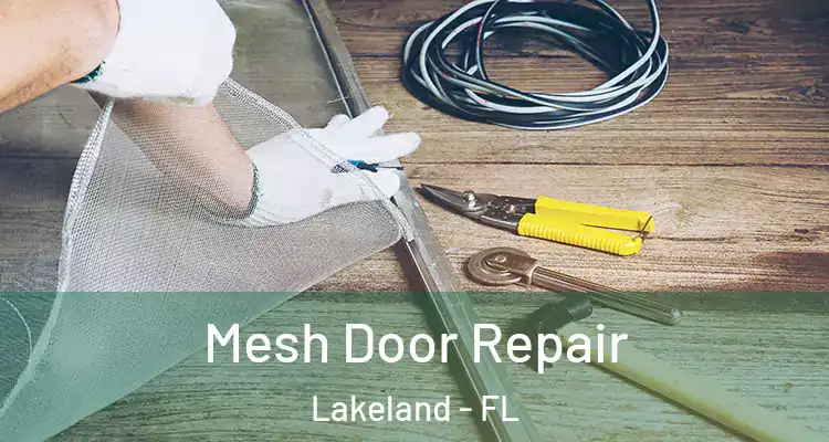 Mesh Door Repair Lakeland - FL