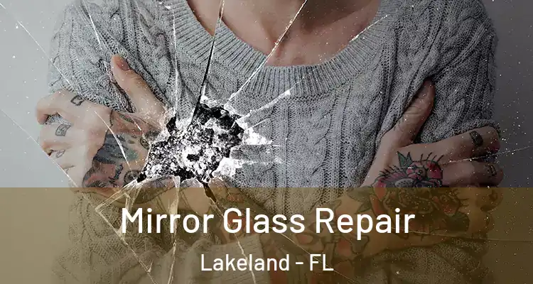 Mirror Glass Repair Lakeland - FL