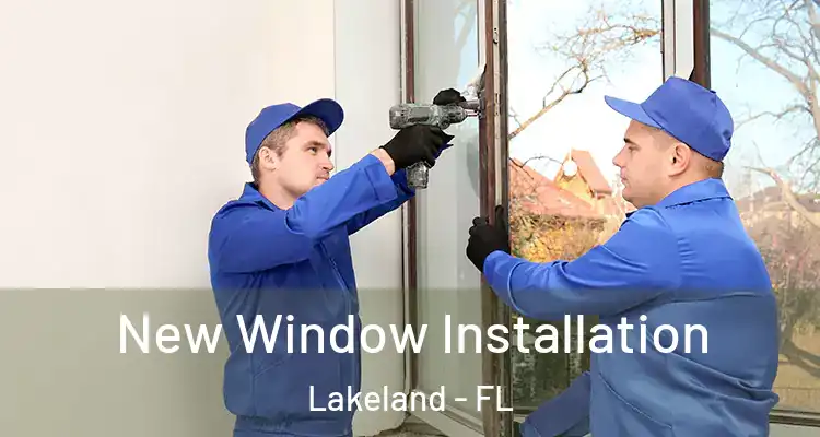 New Window Installation Lakeland - FL
