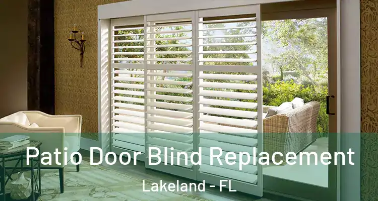 Patio Door Blind Replacement Lakeland - FL