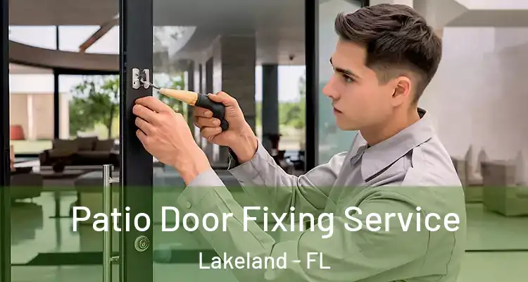 Patio Door Fixing Service Lakeland - FL
