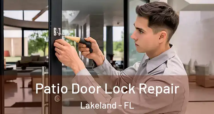 Patio Door Lock Repair Lakeland - FL