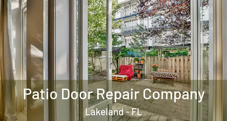 Patio Door Repair Company Lakeland - FL
