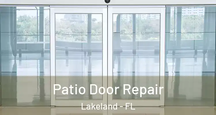 Patio Door Repair Lakeland - FL