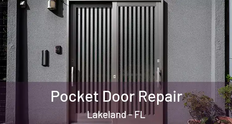 Pocket Door Repair Lakeland - FL