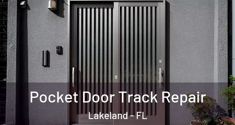 Pocket Door Track Repair Lakeland - FL