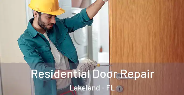 Residential Door Repair Lakeland - FL