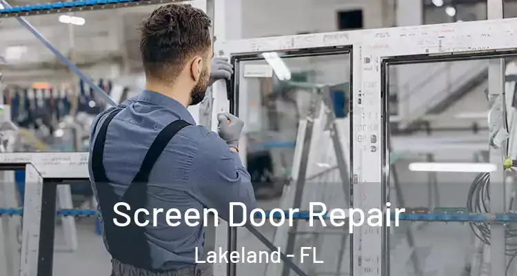 Screen Door Repair Lakeland - FL