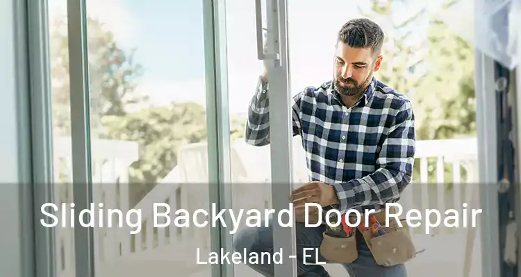 Sliding Backyard Door Repair Lakeland - FL