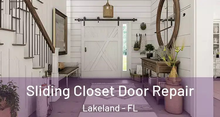 Sliding Closet Door Repair Lakeland - FL