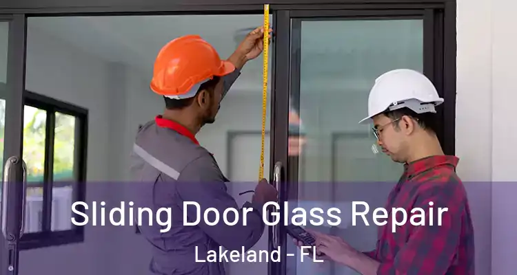 Sliding Door Glass Repair Lakeland - FL