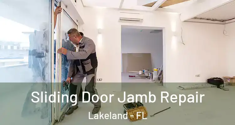 Sliding Door Jamb Repair Lakeland - FL