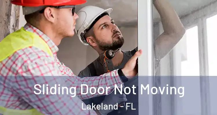 Sliding Door Not Moving Lakeland - FL