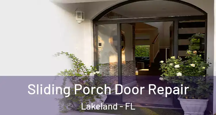 Sliding Porch Door Repair Lakeland - FL