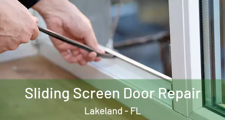 Sliding Screen Door Repair Lakeland - FL