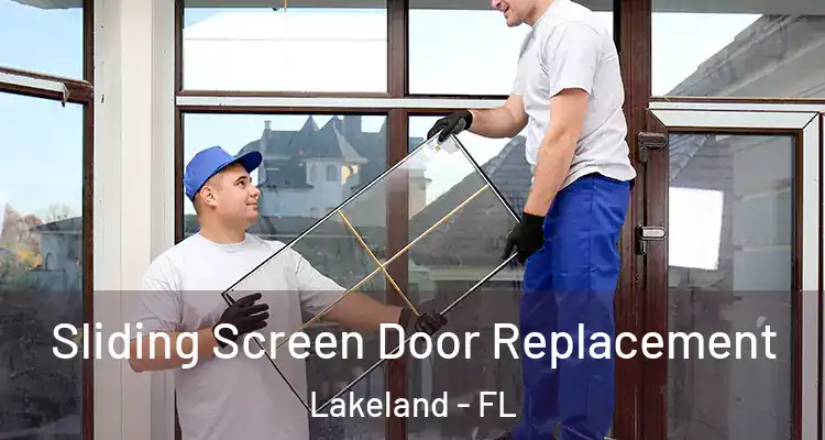 Sliding Screen Door Replacement Lakeland - FL